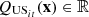 $ {Q}_{{\mathrm{US}}_{{it}}}(\mathbf{x})\in \mathbb{R}$