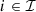 $ \enspace i\in \mathcal{I}$