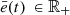$ \bar{e}(t)\enspace \in {\mathbb{R}}_{+}$