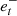 $ {e}_t^{-}$