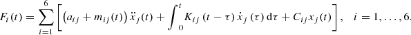 $$ {F}_i(t)=\sum_{i=1}^6\left[\left({a}_{{ij}}+{m}_{{ij}}(t)\right){\ddot{x}}_j(t)+{\int }_0^t{K}_{{ij}}\left(t-\tau \right){\dot{x}}_j\left(\tau \right)\mathrm{d}\tau +{C}_{{ij}}{x}_j(t)\right],\hspace{1em}i=1,\dots,6. $$
