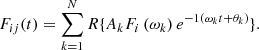 $$ {F}_{{ij}}(t)=\sum_{k=1}^NR\{{A}_k{F}_i\left({\omega }_k\right){e}^{-1({\omega }_kt+{\theta }_k)}\}. $$