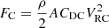 $$ {F}_{\mathrm{C}}=\frac{\rho }{2}A{C}_{\mathrm{DC}}{V}_{\mathrm{RC}}^2 $$