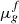$ {\mu }_g^f$