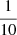 $ \frac{1}{10}$