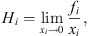$$ {H}_i=\underset{{x}_i\to 0}{\mathrm{lim}}\frac{{f}_i}{{x}_i}, $$