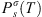 $ \enspace {P}_s^{\sigma }(T)$