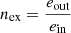 $$ {n}_{\mathrm{ex}}=\frac{{e}_{\mathrm{out}}}{{e}_{\mathrm{in}}} $$