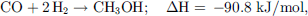 $$ \mathrm{CO}+2\enspace {\mathrm{H}}_2\to {\mathrm{CH}}_3\mathrm{OH};\hspace{1em}\Delta \mathrm{H}=\enspace -90.8\mathrm{\enspace }\mathrm{kJ}/\mathrm{mol}, $$