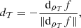 $$ {{d}}_{\mathcal{T}}=-\frac{{\mathrm{d}}_{{{\rho }}_{\mathcal{T}}}f}{\Vert {\mathrm{d}}_{{{\rho }}_{\mathcal{T}}}f\Vert }, $$