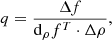 $$ q=\frac{\Delta f}{{\mathrm{d}}_{{\rho }}{f}^T\cdot \Delta {\rho }}, $$