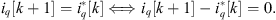 $$ {i}_q[k+1]={i}_q^{\mathrm{*}}[k]\iff {i}_q[k+1]-{i}_q^{\mathrm{*}}[k]=0. $$