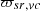 $ {\varpi }_{{sr},{vc}}$