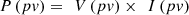 $$ P\left({pv}\right)=\enspace {V}\left({pv}\right)\times \enspace {I}\left({pv}\right) $$