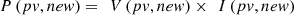 $$ P\left({pv},{new}\right)=\enspace {V}\left({pv},{new}\right)\times \enspace {I}\left({pv},{new}\right) $$