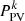 $ {P}_{\mathrm{PV}}^k$