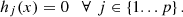 $$ {h}_j(x)=0\hspace{1em}\forall \enspace j\in \left\{1...p\right\}. $$