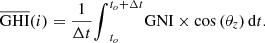 $$ \overline{\mathrm{GHI}}(i)=\frac{1}{\Delta t}{\int }_{{t}_o}^{{t}_o+\Delta t} \mathrm{GNI}\times \mathrm{cos}\left({\theta }_z\right)\mathrm{d}{t}. $$