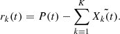 $$ {r}_k(t)=P(t)-\sum_{k=1}^K \tilde {{X}_k(t).} $$