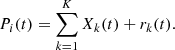 $$ {P}_i(t)=\sum_{k=1}^K {X}_k(t)+{r}_k(t). $$
