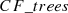 $ {CF}\mathrm{\_}{trees}$