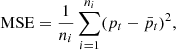 $$ \mathrm{MSE}=\frac{1}{{n}_i}\sum_{i=1}^{{n}_i} ({p}_t-{\bar{p}}_t{)}^2, $$