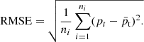 $$ \mathrm{RMSE}=\sqrt{\frac{1}{{n}_i}\sum_{i=1}^{{n}_i} ({p}_t-{\bar{p}}_{\mathrm{t}}{)}^2.} $$