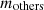 $ {m}_{\mathrm{others}}$