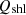 $ {Q}_{\mathrm{shl}}$