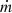 $ \dot{m}$