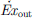 $ \dot{\mathrm{E}}\mathrm{x}_{\mathrm{out}}$