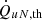 $ {\dot{Q}}_{{uN},\mathrm{t}\mathrm{h}}$