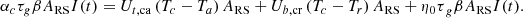 $$ {\alpha }_c{\tau }_g\beta {A}_{\mathrm{RS}}I(t)={U}_{t,\mathrm{ca}}\left({T}_c-{T}_a\right){A}_{\mathrm{RS}}+{U}_{b,\mathrm{cr}}\left({T}_c-{T}_r\right){A}_{\mathrm{RS}}+{{\eta }_0\tau }_g\beta {A}_{\mathrm{RS}}I(t). $$