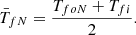 $$ {\bar{T}}_{{fN}}=\frac{{T}_{{foN}}+{T}_{{fi}}}{2}. $$