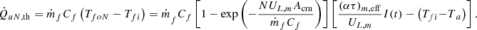 $$ {{\dot{Q}}_{{uN},\mathrm{t}\mathrm{h}}={\dot{m}}_f{C}_f\left({T}_{{foN}}-{T}_{{fi}}\right)=\dot{m}}_f{C}_f\left[1-\mathrm{exp}\left(-\frac{N{U}_{L,m}{A}_{\mathrm{cm}}}{{\dot{m}}_f{C}_f}\right)\right]\left[\frac{{\left({\alpha \tau }\right)}_{m,\mathrm{eff}}}{{U}_{L,m}}I(t)-\left({T}_{{fi}}{-T}_a\right)\right]. $$