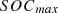 $ {{SOC}}_{{max}}$