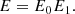 $$ \begin{array}{c}E={E}_0{E}_1.\end{array} $$