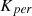 $ {K}_{{per}}$