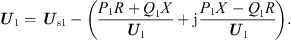 $$ {{U}}_1={{U}}_{\mathrm{s}1}-\left(\frac{{P}_1R+{Q}_1X}{{{U}}_1}+\mathrm{j}\frac{{P}_1X-{Q}_1R}{{{U}}_1}\right). $$