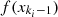 $ f({x}_{{k}_i-1})$