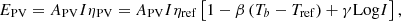 $$ {E}_{\mathrm{PV}}={A}_{\mathrm{PV}}I{\eta }_{\mathrm{PV}}={A}_{\mathrm{PV}}I{\eta }_{\mathrm{ref}}\left[1-\beta \left({T}_b-{T}_{\mathrm{ref}}\right)+\gamma \mathrm{Log}I\right], $$