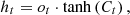 $$ {h}_t={o}_t\cdot \mathrm{tanh}\left({C}_t\right), $$