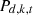 $ {P}_{d,k,t}$