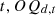 $ t,O{Q}_{d,t}$