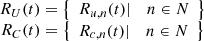 $$ \begin{array}{c}{R}_U(t)=\left\{\begin{array}{cc}{R}_{u,n}(t)|& n\in N\end{array}\right\}\\ {R}_C(t)=\left\{\begin{array}{cc}{R}_{c,n}(t)|& n\in N\end{array}\right\}\end{array} $$