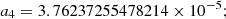 $$ {a}_4=3.76237255478214\times {10}^{-5}; $$