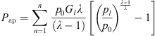 $$ {P}_{\mathrm{ap}}=\sum_{n=1}^n\frac{{p}_0{G}_l\lambda }{\left(\lambda -1\right)}\left[{\left(\frac{{p}_l}{{p}_0}\right)}^{\frac{\lambda -1}{\lambda }}-1\right] $$