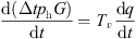 $$ \frac{\mathrm{d}\left(\Delta t{p}_{\mathrm{h}}G\right)}{\mathrm{d}t}={T}_v\frac{\mathrm{d}q}{\mathrm{d}t} $$