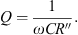 $$ Q=\frac{1}{{\omega CR\prime\prime }}. $$