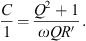 $$ \frac{C}{1}=\frac{{Q}^2+1}{{\omega QR\prime}. $$